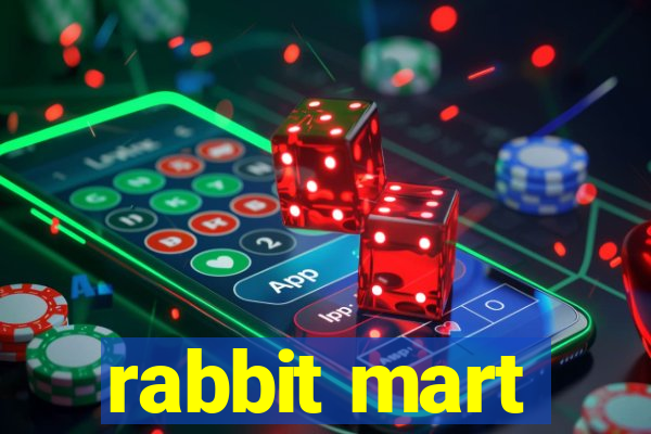 rabbit mart