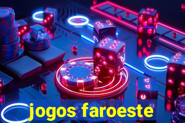 jogos faroeste