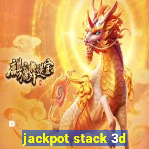 jackpot stack 3d