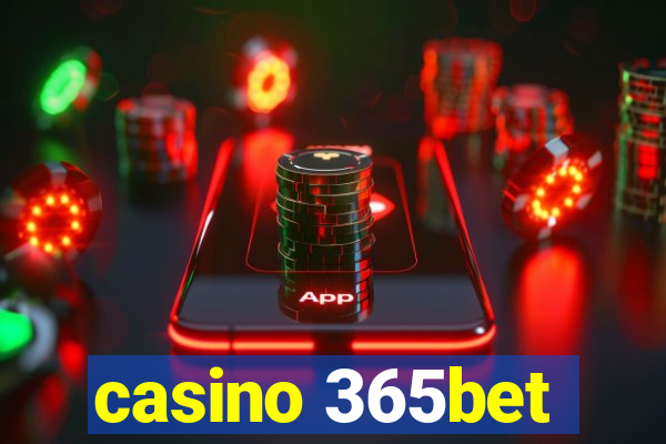 casino 365bet