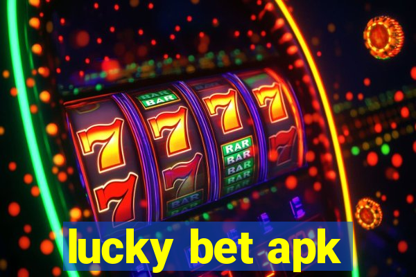 lucky bet apk