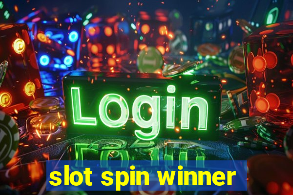 slot spin winner