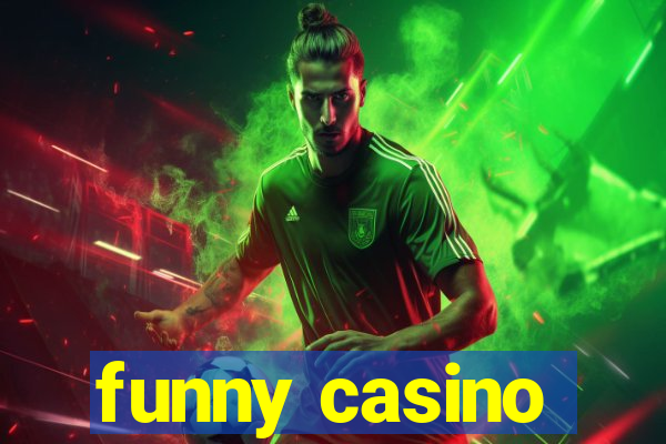 funny casino