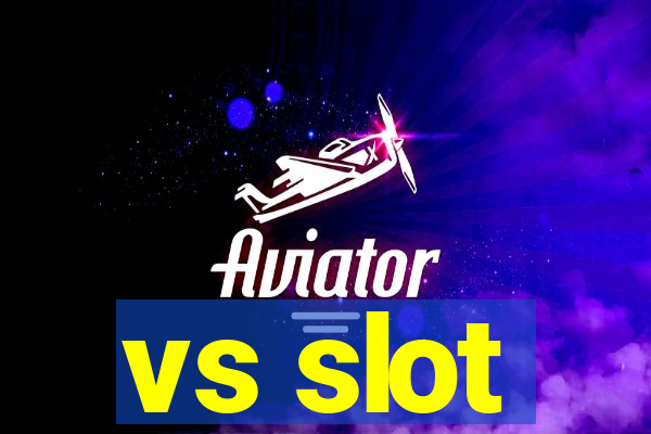 vs slot