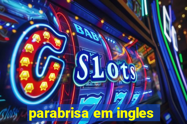 parabrisa em ingles