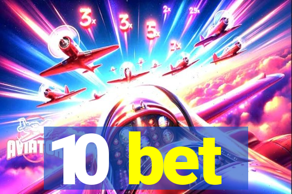 10 bet