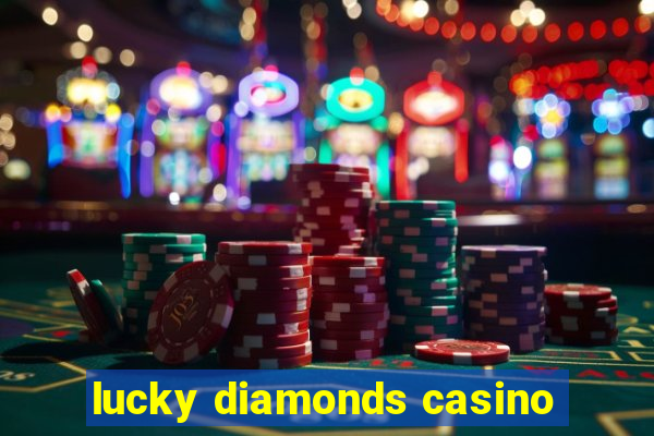 lucky diamonds casino