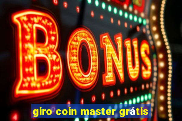 giro coin master grátis