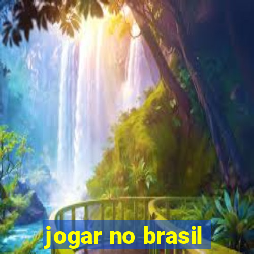 jogar no brasil