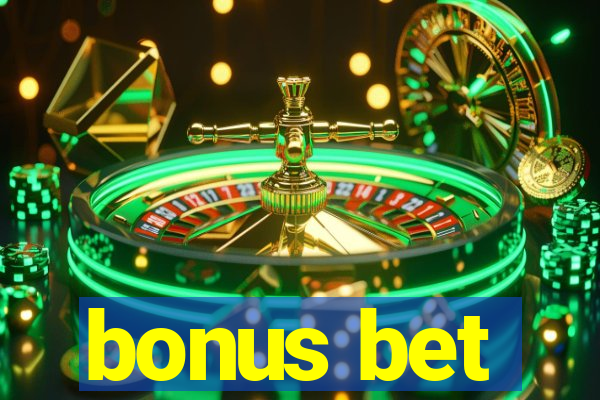 bonus bet