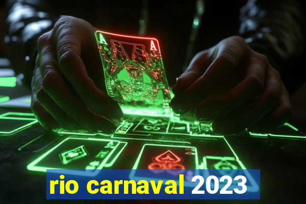 rio carnaval 2023