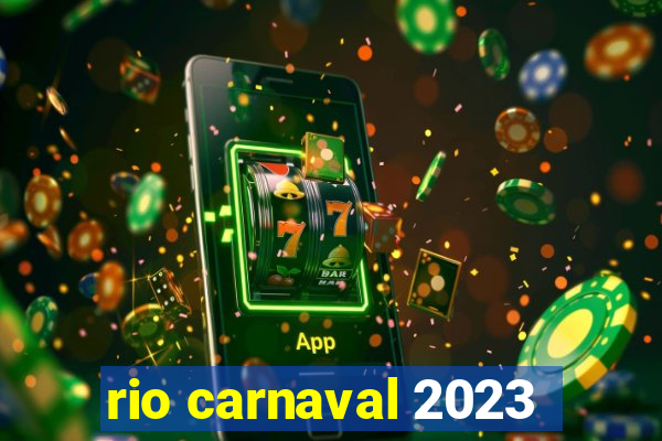 rio carnaval 2023