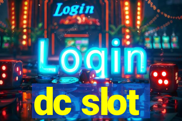 dc slot