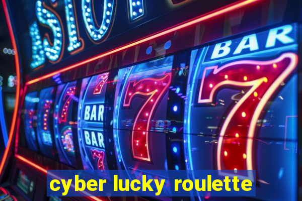 cyber lucky roulette