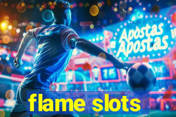 flame slots