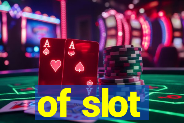 of slot