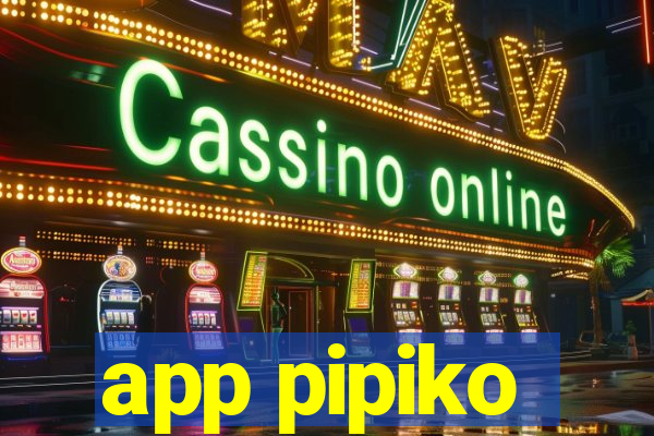 app pipiko