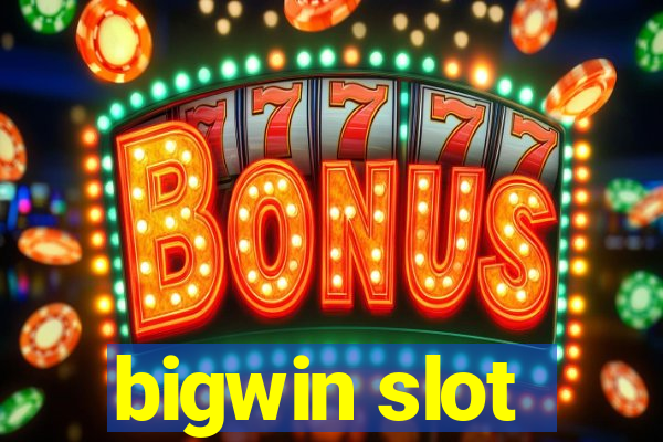 bigwin slot