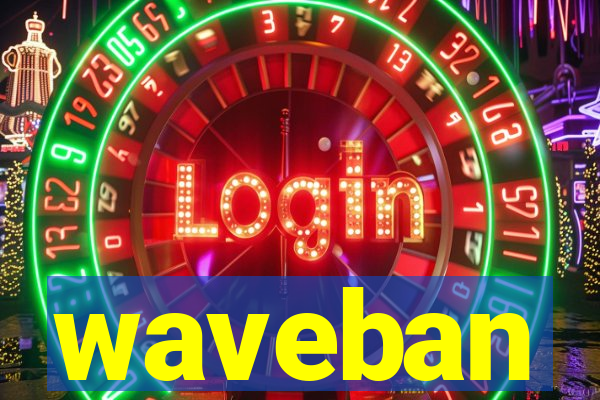 waveban