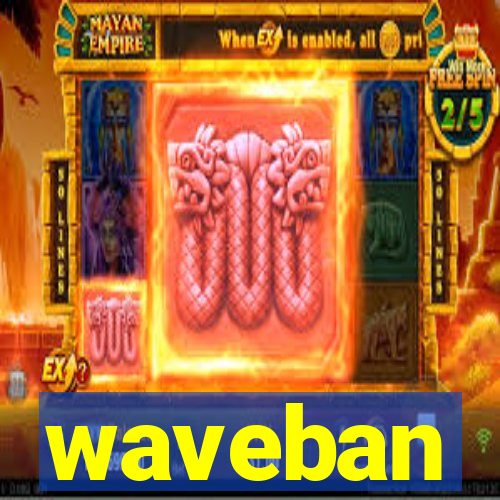 waveban