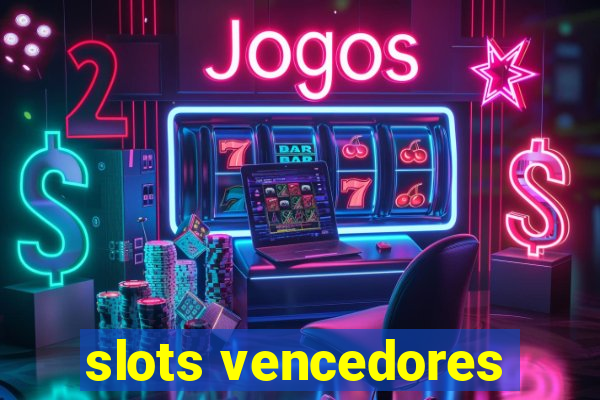 slots vencedores