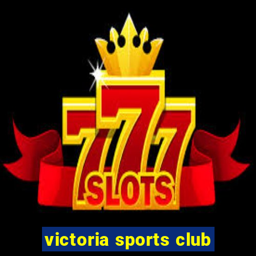 victoria sports club