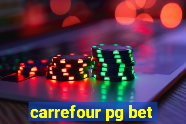 carrefour pg bet