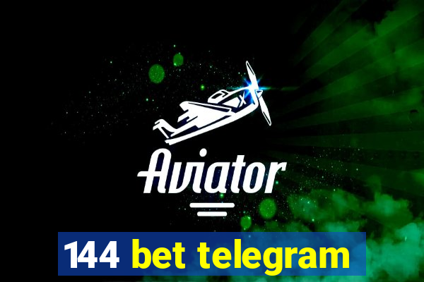 144 bet telegram