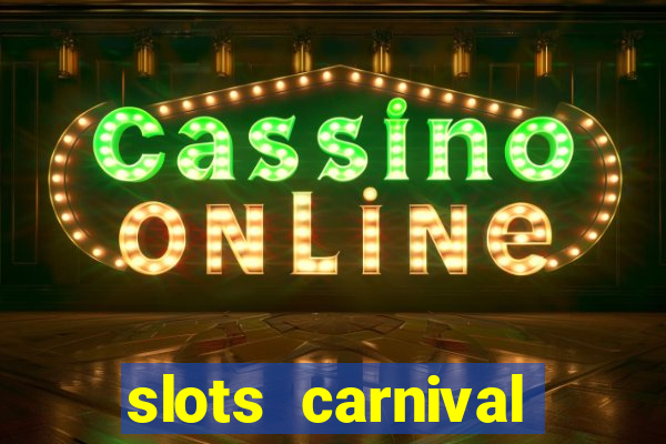 slots carnival android app