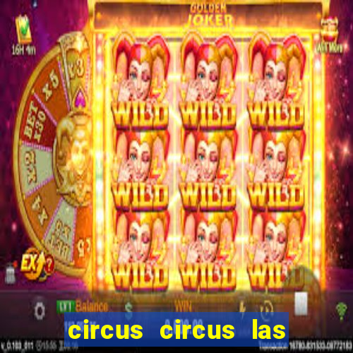 circus circus las vegas casino