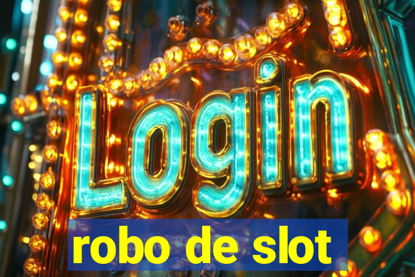 robo de slot