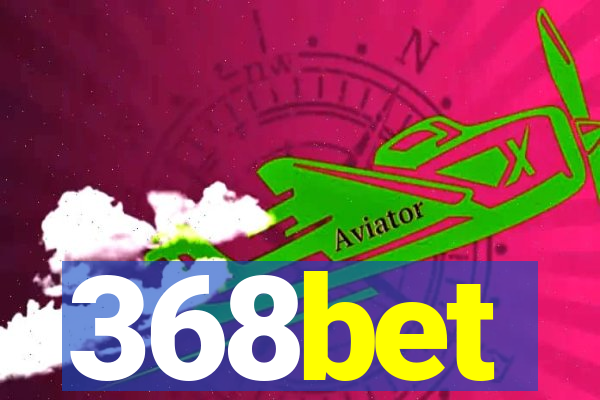 368bet