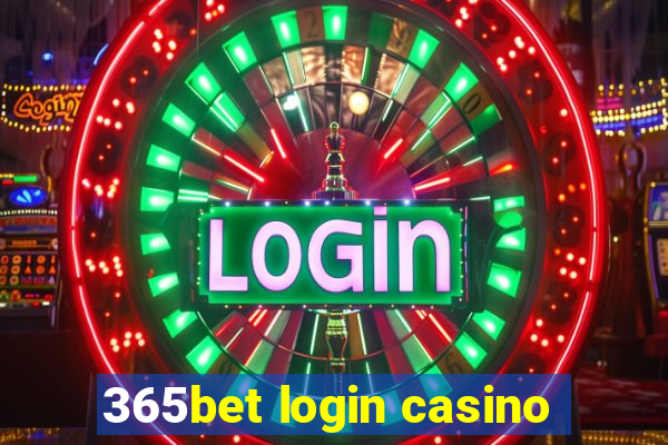 365bet login casino