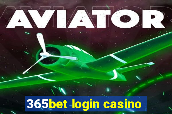 365bet login casino