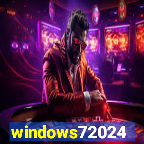 windows72024