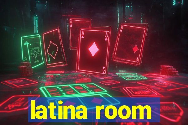 latina room