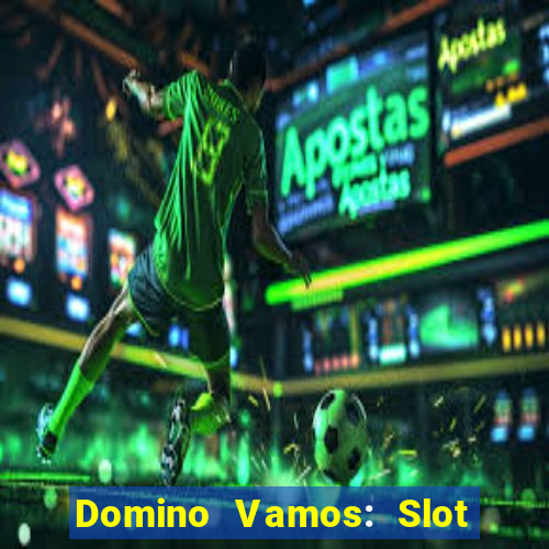 Domino Vamos: Slot Crash Poker