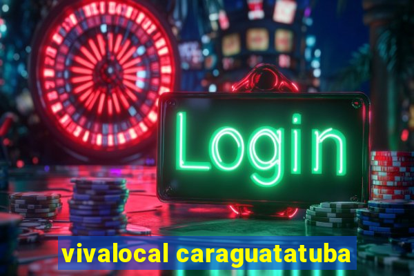 vivalocal caraguatatuba