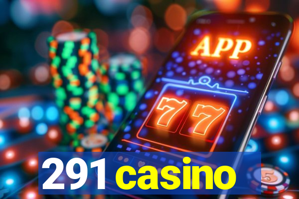 291 casino