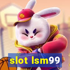 slot lsm99