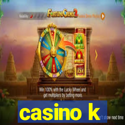 casino k