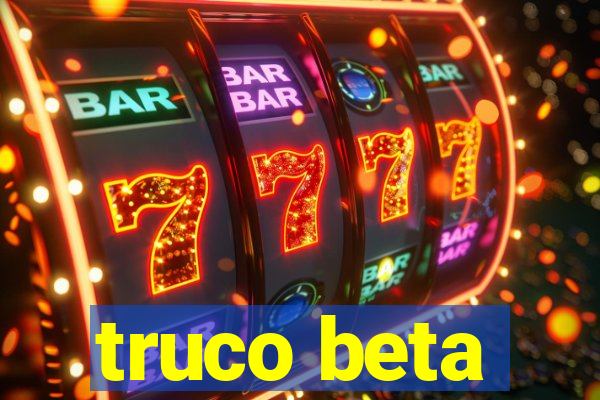 truco beta