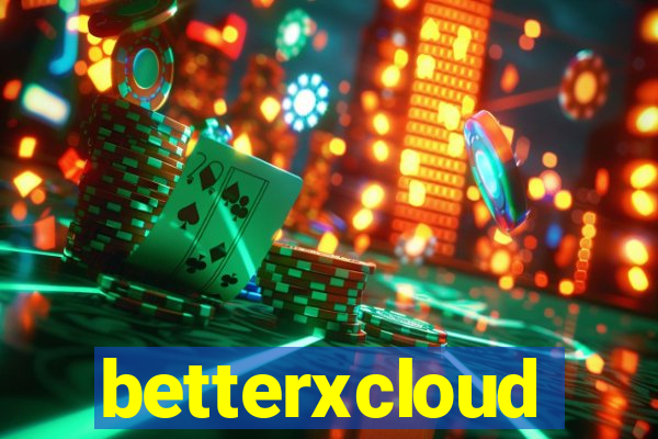 betterxcloud