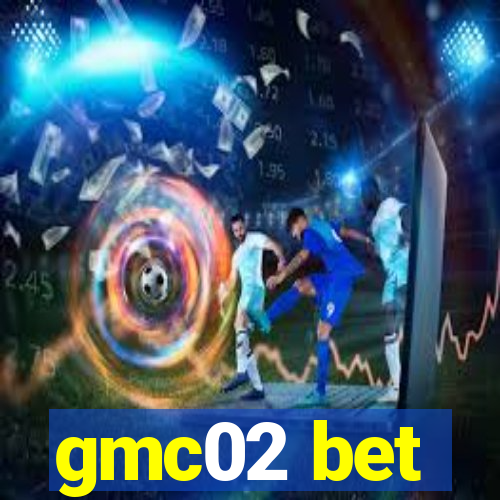 gmc02 bet