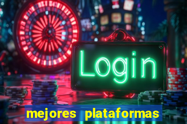 mejores plataformas de casino online