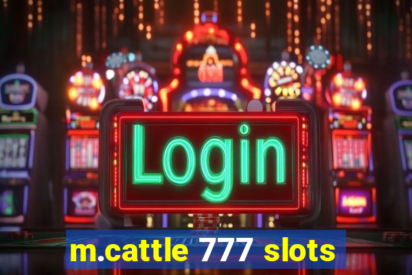 m.cattle 777 slots