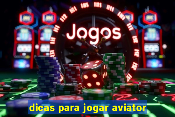 dicas para jogar aviator