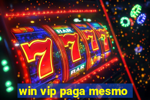 win vip paga mesmo