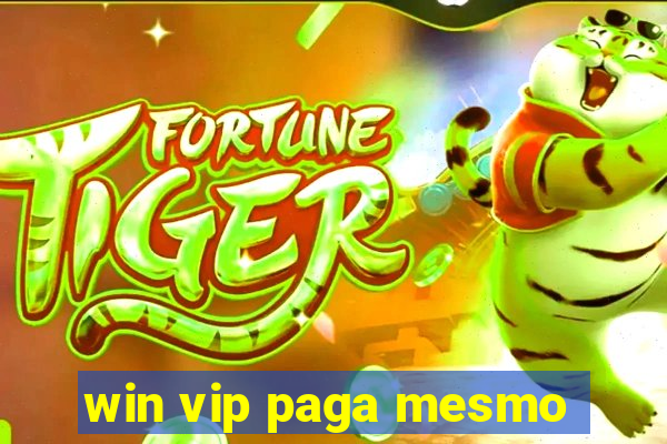 win vip paga mesmo