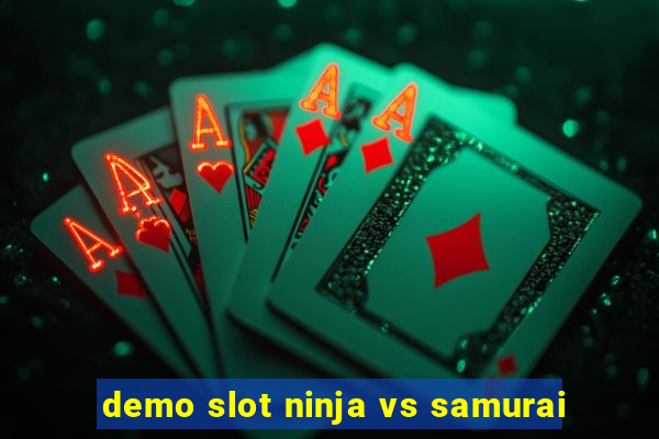 demo slot ninja vs samurai